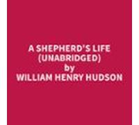 A Shepherds Life (unabridged) (audiolibro)