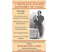 A Sherlock Holmes Alphabet of Cases: Volume 1 (A to E) (Volume1)