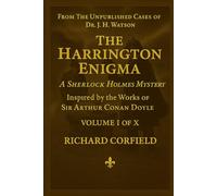 A Sherlock Holmes Mystery: The Harrington Enigma (Sherlock Holmes - The Unpublished Cases of Dr.J.H.Watson)