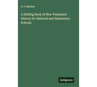 A Shilling Book of New Testament History for National and Elementary Schools