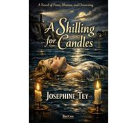 A Shilling for Candles: A Novel of Fame, Illusion, and Drowning