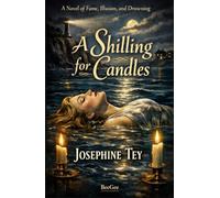 A Shilling for Candles: A Novel of Fame, Illusion, and Drowning