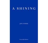 A Shining - Winner Of The 2023 Nobel Prize In Literature (ebook)