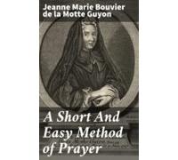 A Short And Easy Method Of Prayer (ebook)
