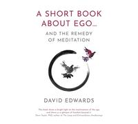 A Short Book About Ego...: and the Remedy of Meditation