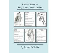 A Short Book of Art, Poems, and Stories