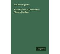 A Short Course in Quantitative Chemical Analysis