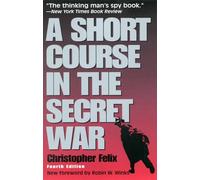 A Short Course in the Secret War