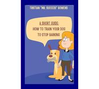 A Short Guide: How To Train Your Dog to Stop Barking