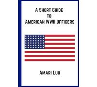 A Short Guide to American WWII Officers