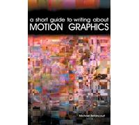 A Short Guide to Writing About Motion Graphics