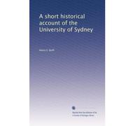 A short historical account of the University of Sydney