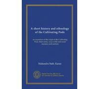 A short history and ethnology of the Cultivating Pods: an exposition of the origin of the Cultivating Pods, their status, ways of life and social manners and customs