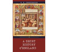 A Short History of England: The 1917 English Literature Classics