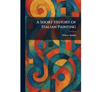 A Short History of Italian Painting