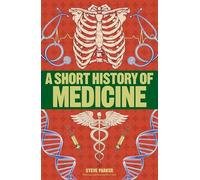 A Short History of Medicine (DK Short Histories)