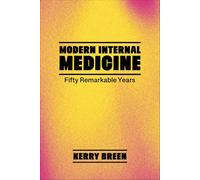 A Short History of Modern Internal Medicine: Fifty Remarkable Years