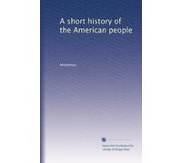 A short history of the American people: Volume 2