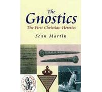 A Short History of The Gnostics: The First Christian Heretics (Pocket Essentials)