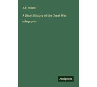 A Short History of the Great War: in large print