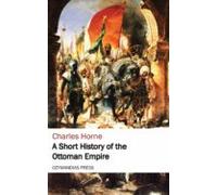 A Short History Of The Ottoman Empire (ebook)