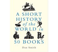 A Short History of the World in 50 Books