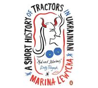A Short History Of Tractors In Ukrainian: Marina Lewycka: 71 (Penguin Essentials, 71)