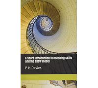 A short introduction to Coaching Skills and the GROW model