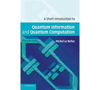 A Short Introduction to Quantum Information and Quantum Computation Hardback