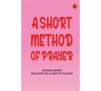 A Short Method of Prayer