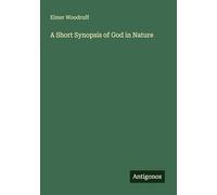 A Short Synopsis of God in Nature