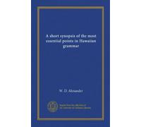 A short synopsis of the most essential points in Hawaiian grammar