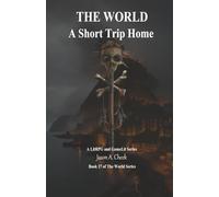 A Short Trip Home: A Litrpg and Gamelit Series (The World)