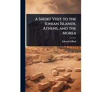 A Short Visit to the Ionian Islands, Athens, and the Morea