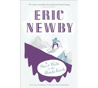 A Short Walk In The Hindu Kush [Idioma Inglés]: An unforgettable travel adventure across Afghanistan's landscapes