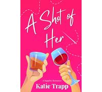 A Shot of Her: A Sapphic Romance