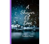 A Shower Of Love: romance, first love, small town romance, adult ronamce, adventure, true love, love at first sight
