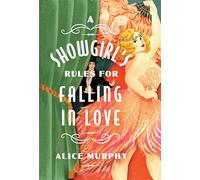 A Showgirl's Rules for Falling in Love