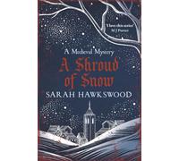 A Shroud of Snow: Murder and intrigue at the heart of medieval England (Bradecote & Catchpoll)