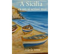 A Sicilia ca un si scrissi mai: Parole, fede e memoria da Ragusa e dai paesi siciliani