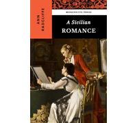 A Sicilian Romance: The 1790 Gothic Literature Classic