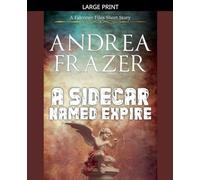A Sidecar Named Expire: 2 (The Falconer Files - Brief Cases)