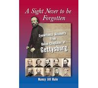 A Sight Never to Be Forgotten: Eyewitness Accounts from Union Chaplains at Gettysburg