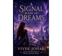 A Signal Made of Dreams: Book One of The Memory Signal Trilogy: 1