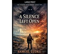 A Silence Left Open: 2 (Shadow Myth)