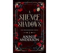 A Silence of Shadows: 1 (Whisperbound)