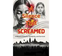 A Silence That Screamed: A Novel of Shame, Solidarity, and Survival
