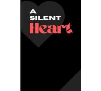 A Silent Heart: Ink & Emotions: A Journal for Quiet Minds and Heavy Hearts