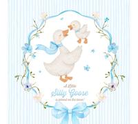 A Silly Goose Baby Shower Guest Book: Sign-In Keepsake With Wishes For Newborn, Advice For Parents & Gift Log | Blue for Boy