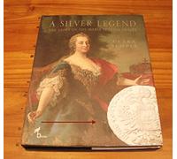 A Silver Legend: The Story of the Maria Theresa Thaler